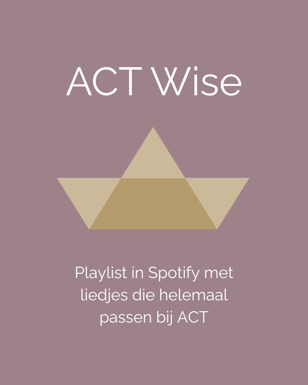 ACT Wise; playlist; ACT liedjes; ACT in het onderwijs; klas; leraar; leerkracht; psychologie; bespreekbaar maken; moeilijke onderwerpen; bespreken met liedjes; psychologische flexibiliteit; welbevinden; veerkracht; coaching; leerkracht; context; traumasensitief